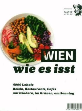 预订【德语】 Wien, wie es isst:4000 Lokale - Beisln, Restaurants, Cafés mit Kindern, i