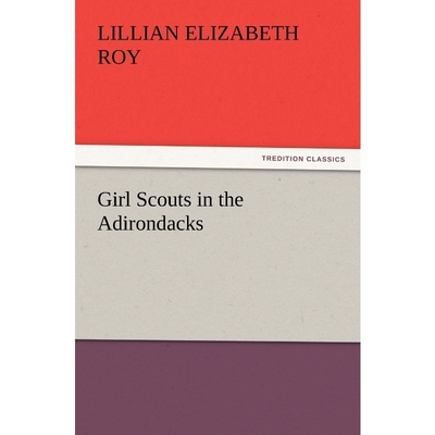 按需印刷Girl Scouts in the Adirondacks[9783847219842]
