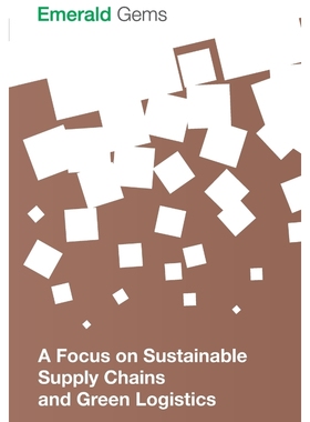 按需印刷A Focus on Sustainable Supply Chains and Green Logistics[9781785609046]