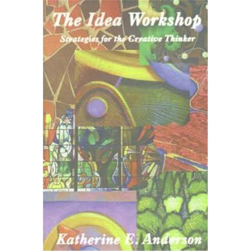 按需印刷不退不换The Idea Workshop:Strategies for the Creative Thinker[9780759625853]