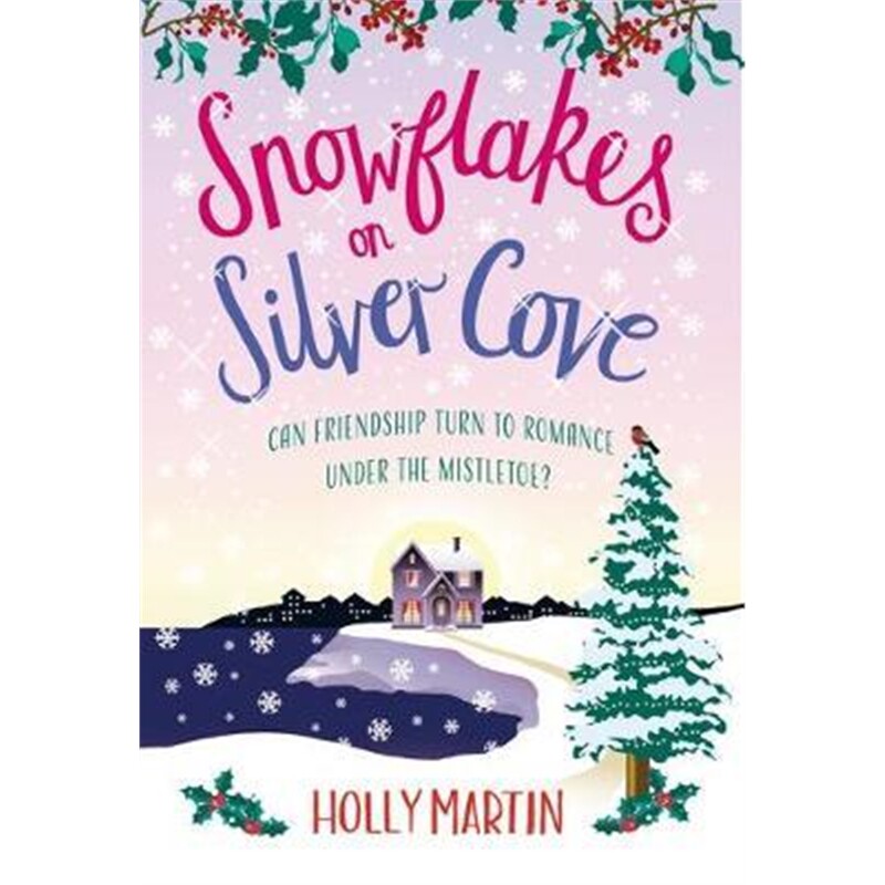 预订snowflakes on silver cove:a festive, feel-good christmas