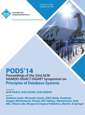 按需印刷Pods 14 Proceedings of 33rd ACM Sigmod Sigact Sigart Symposium on Principles of Database Systems[9781450331098]