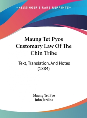 按需印刷Maung Tet Pyos Customary Law Of The Chin Tribe[9781120001351]