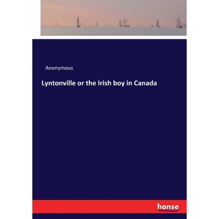 Irish 9783744738262 按需印刷Lyntonville Canada boy the