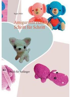 预订【德语】 Amigurumi Häkeltierchen Schritt für Schritt:Auch für Anfänger