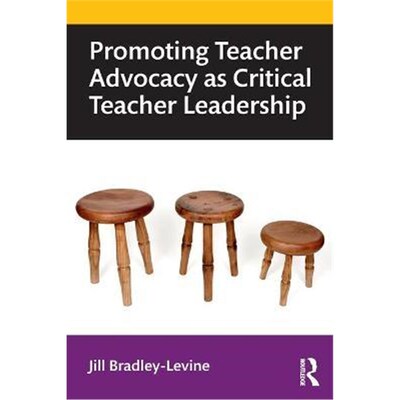按需印刷Promoting Teacher Advocacy as Critical Teacher Leadership[9780367556105]