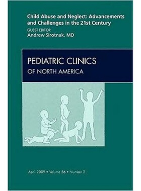 预订Child Abuse and Neglect: Advancements and Challenges in the 21st Century, An Iss[9781437705195]