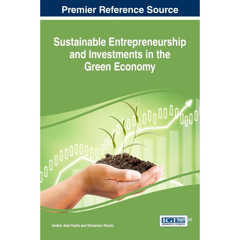 按需印刷不退不换Sustainable Entrepreneurship and Investments in the Green Economy[9781522520757]