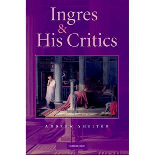 按需印刷不退不换Ingres and his Critics[9780521842433]