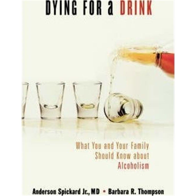 按需印刷不退不换Dying for a Drink:What You and Your Family Should Know About Alcoholism[9780849908477]