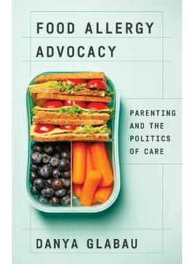 预订Food Allergy Advocacy:Parenting and the Politics of Care
