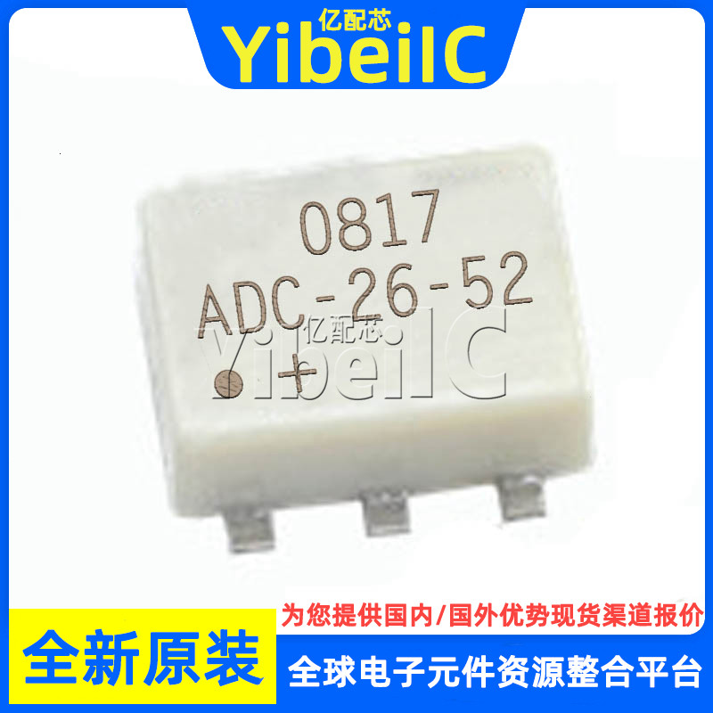 全新原装 ADC-26-52+ SMD-6 贴片 ADC-26-52 定向耦合器 IC芯片