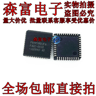 全新原装 P89V51RD2FA P89LV51RD2FA PLCC44 微控制器芯片 贴片