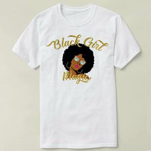 Black Girl Magic   个性   定制 DIY Tee T-Shirt T恤