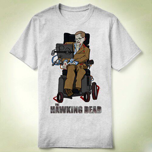 Hawking Dead 霍金 新款 定制 Science tee  T-Shirt T恤