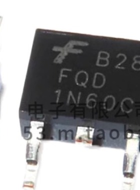 全新 FQD1N60C 1N60 场效应管MOS 1A 600V TO-252 N沟道 专业配单