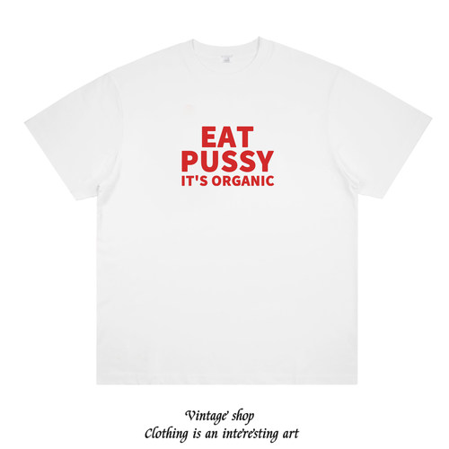 EAT PUSSY IT'S ORGANICIRBACI 创意小众设计vinatge字母短袖T恤