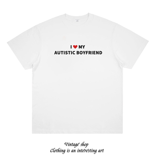 I LOVE MY AUTISTIC BOYFRIEND 趣味美式vintage短袖个性情侣T恤