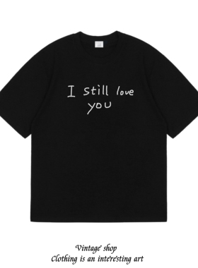 i still love you美式涂鸦创意个性短袖男女情侣装t恤半袖国潮tee