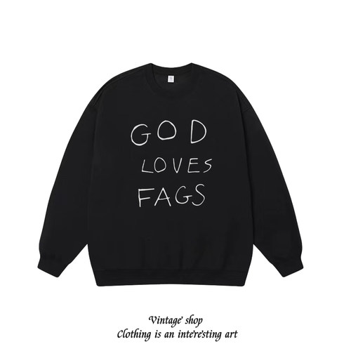 无耻之徒God Loves Fags美式男女印花卫衣Shameless宽松上衣长袖