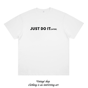 just do it later 趣味设计创意纯棉宽松短袖男女情侣装个性半袖