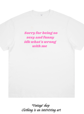 sorry for being so sexy 趣味美式英文性感标语复古短袖vintage