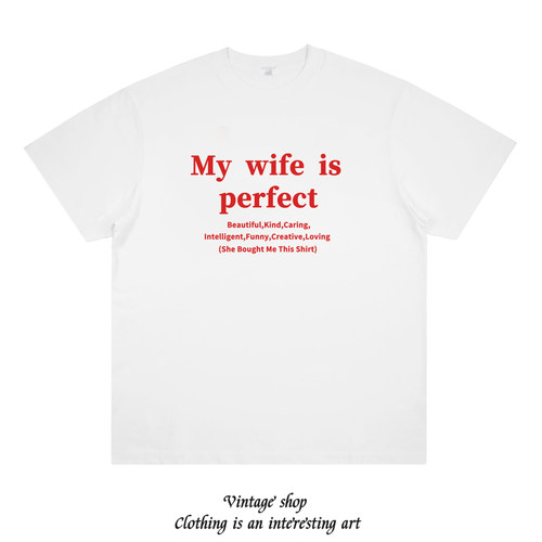 My wife is perfect 趣味英文短袖T恤男女夏季小众纯棉情侣半袖潮