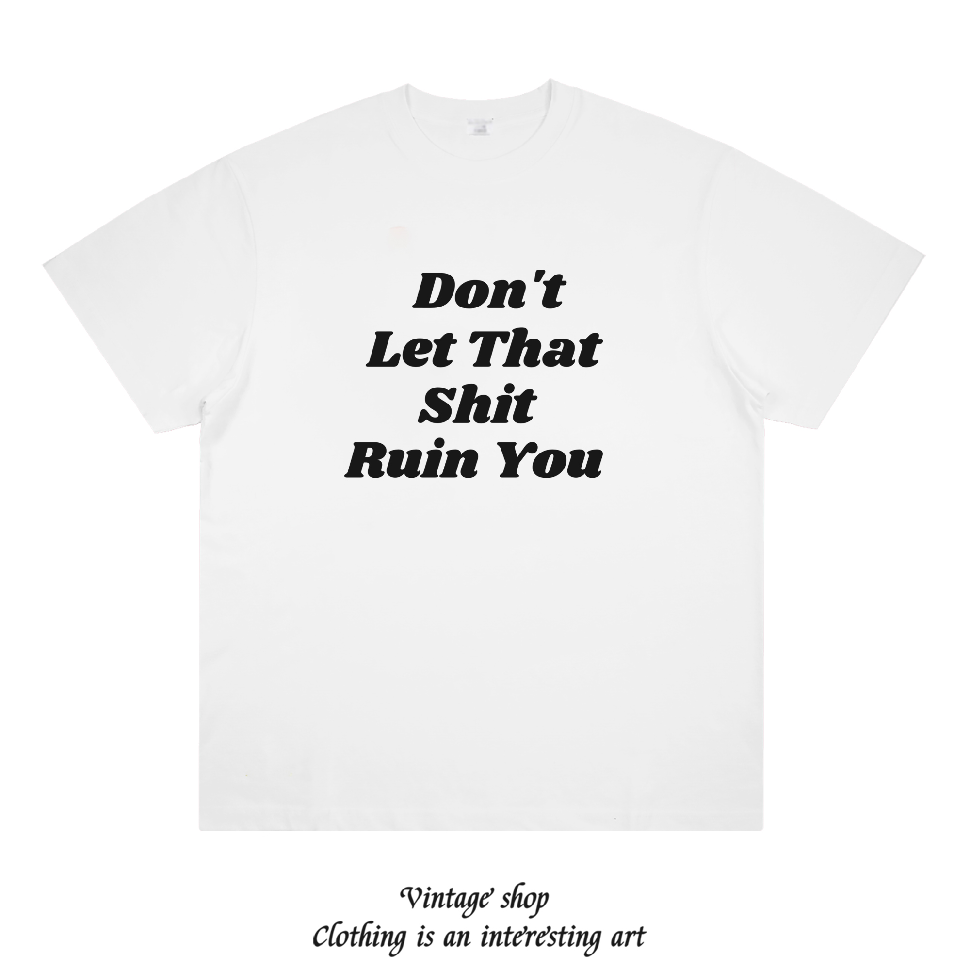 Don't Let That Shit Ruin You 美式vintage标语印花短袖个性T恤