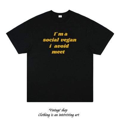 I‘m a social vegan i avoid meet 美式小众设计印花短袖T恤男女