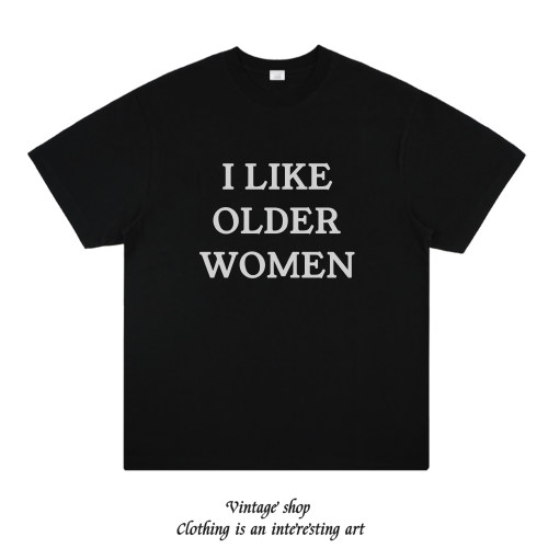 I LIKE OLDER WOMEN 美式趣味纯棉印花短袖个性字母英文时尚T恤潮