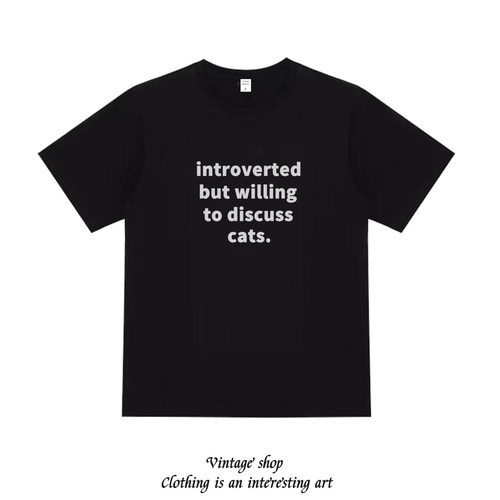 introverted but willing to discuss cats猫咪英文纯棉男女短袖
