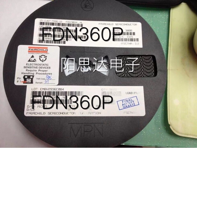 原装 FDN360P丝印360 仙童 P沟道 一盘3000=480元现货优势