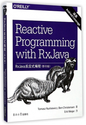 RxJava反应式编程 影印版(美)托马什·勒克威茨(Tomasz Nurkiewicz),(美)本·克斯藤森(Ben Christensen) 著