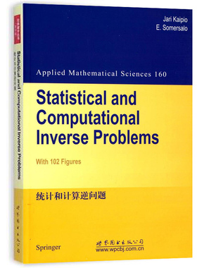 统计和计算逆问题 英文版 J.凯皮奥 著 世图图书出版公司 Statistical and Computational Inverse Problems高校数学9787510086311