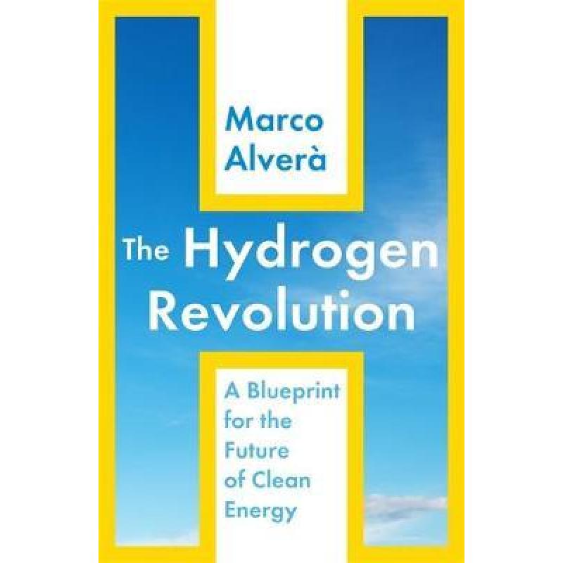 【预售】英文原版 The Hydrogen Revolution氢气革命 Marco Alverà展示了为什么氢可以对抗气候变化成为燃料工业科学书籍