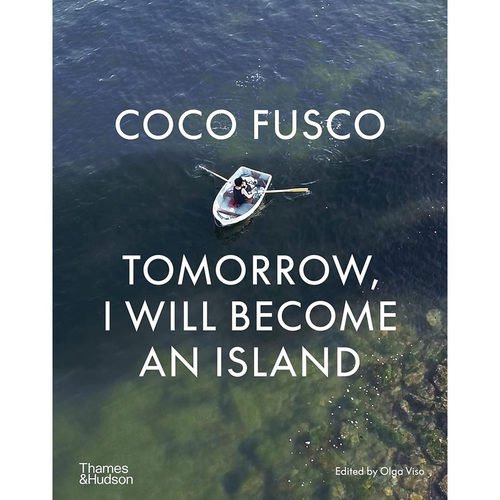 【现货】英文原版Coco FuscoTomorrow I Will Become an Island可可·富斯科 明天我将变成一座孤岛Thames And Hudson Ltd艺术书籍