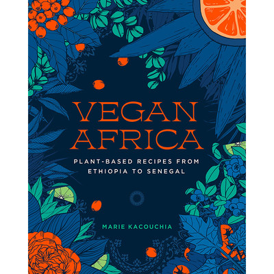 【预售】英文原版 Vegan Africa 纯素食非洲 The Experiment Marie Kacouchia 从埃塞俄比亚到塞内加尔的植物食谱美食书籍