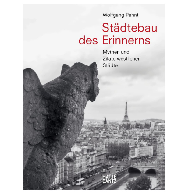 【预售】英文原版 Wolfgang Pehnt. Stadtebau des Erinnerns沃尔夫冈佩恩特记忆之城 Hatje Cantz建筑设计书籍