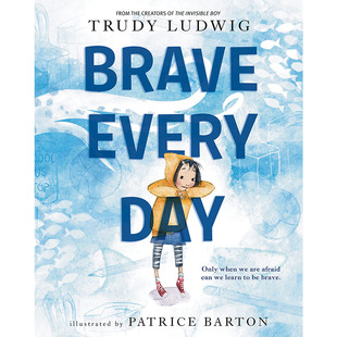 预售 英文原版 BraveEveryDay勇敢每一天TrudyLudwig管理焦虑找到勇气挺身而出 故事潜能开发插画绘本儿童书籍