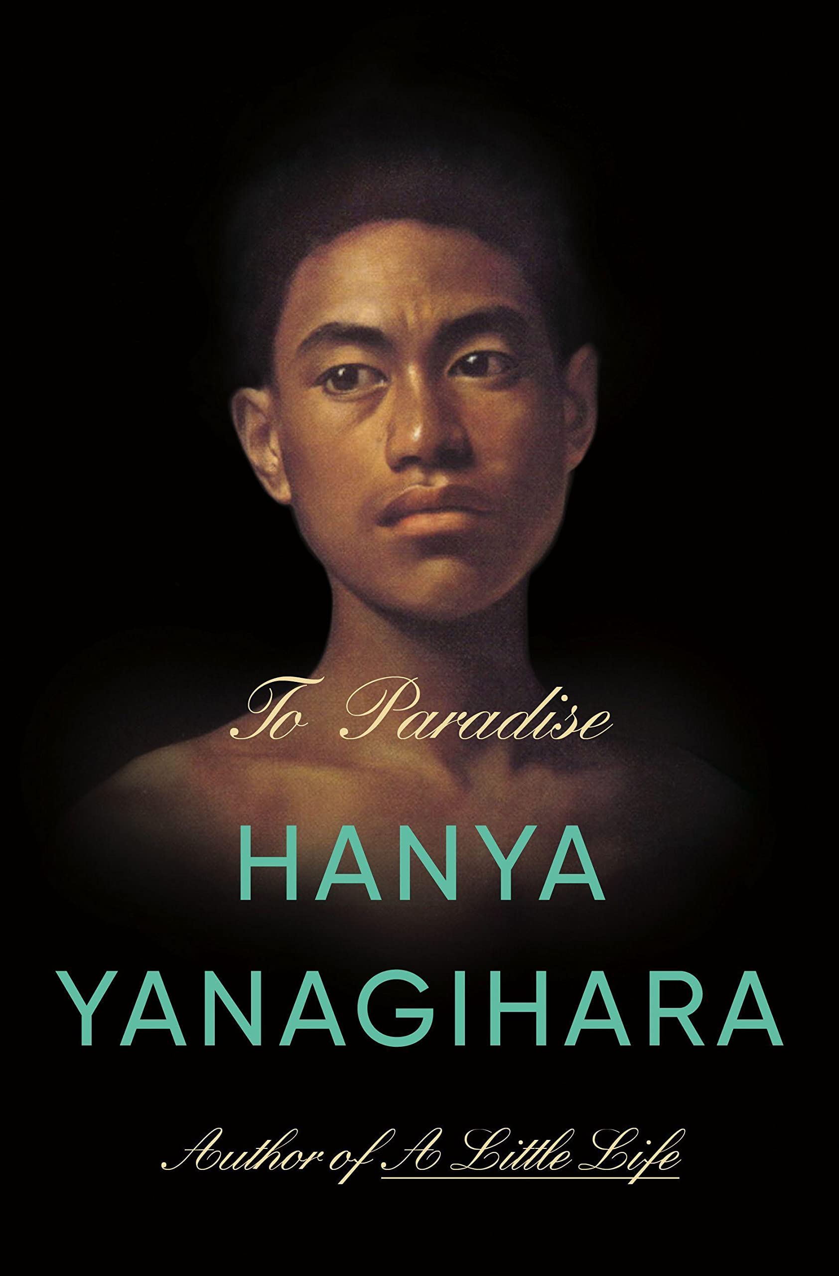 【现货】英文原版 To Paradise (Exp) 天堂 HANYA YANAGIHARA 外国文学小说书籍