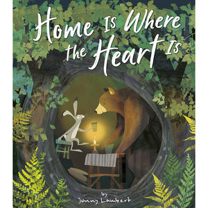 【预售】英文原版 Home Is Where the Heart Is 家是心之所在 Jonny Lambert 课外读物幽默而感人的友谊故事插画绘本儿童书籍