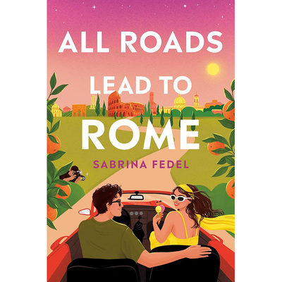 【预售】英文原版 All Roads Lead to Rome 条条大路通罗马 Delacorte PressSabrina Fedel 永恒之城的童话般的浪漫故事儿童书籍