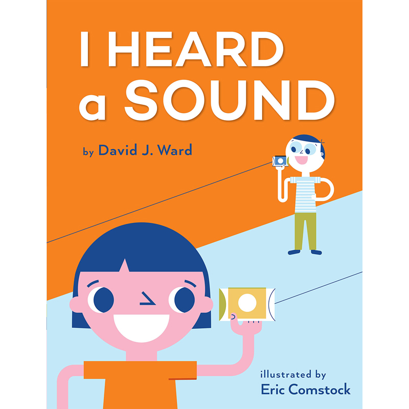 【预售】英文原版 I Heard a Sound 我听到一个声音 David J Ward 通过简单的实验和日常生活中的例子来学习声音科学儿童书籍