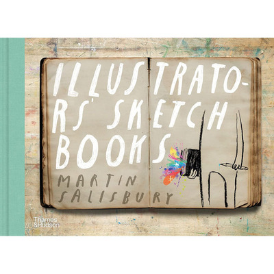 【现货】英文原版Illustrators Sketchbooks插图画家速写本Thames And Hudson Ltd SAILSBURY MARTIN 艺术绘画素描书籍