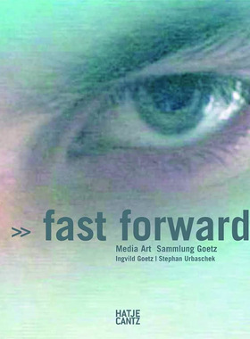 【现货】英文原版 Fast Forward (Bilingual edition)  快进 双语版  媒体艺术萨姆隆·戈茨 Hatje Cantz静物风景画肖像艺术画册书