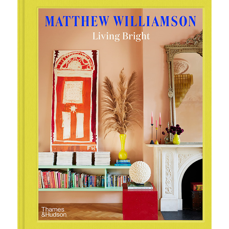 【现货】英文原版 Matthew Williamson Living Bright 明亮的生活 时尚多彩内饰 Thames And Hudson 空间布置物品摆放室内设计书籍