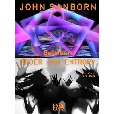 【预售】英文原版John Sanborn Between Order And Entropy Works1976–2022约翰桑伯恩在秩序和熵之间Hatje Cantz Verlag艺术书籍