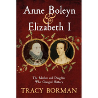 【预售】英文原版Anne Boleyn& Elizabeth I The Mother and Daughter Who Changed History安妮·博林与伊丽莎白一世人物文学书籍