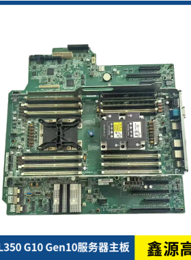 HP ML350 G10 Gen10服务器主板879152-001 874585-001 P11390-001