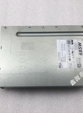 戴尔DELL T3610 T5610工作站电源685W D685EF-00 F685EF-00 YP00X
